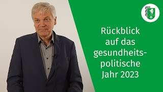 Rückblick auf die Gesundheitspolitik des Jahres 2023 von Dr HansAlbert Gehle [upl. by Hseham]