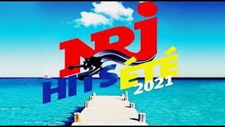 NRJ HITS SUMMER 2021 I Été HITS I THE BEST NRJ RADIO MUSIC I [upl. by Warder52]