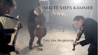 Malte Viefs Kammer  Tanz des Bergkönigs [upl. by Atews105]