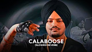 CALABOOSE  SIDHU MOOSEWALA SLOWEDREVERB  LOFI MUSIC [upl. by Nylorak]