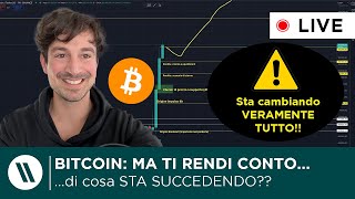 BITCOIN TI RENDI CONTO DI COSA STA SUCCEDENDO sta CAMBIANDO TUTTO ad una VELOCITA MAI VISTA [upl. by Gonick]