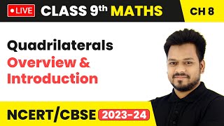 Quadrilaterals  Overview and Introduction  Class 9 Maths Chapter 8 LIVE [upl. by Morna684]