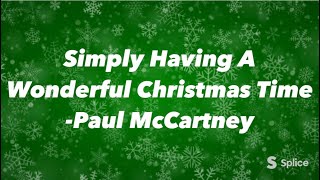 Paul McCartneySimply Having A Wonderful Christmas Time Lyrics [upl. by Lionello]