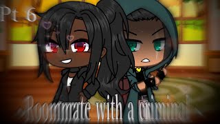 Roommate with a criminalGLMMlove storypart 6 [upl. by Inalej526]