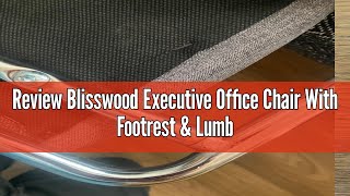 Review Blisswood Executive Office Chair With Footrest amp Lumbar Support Ergonomic Recliner Computer D [upl. by Ajnin]