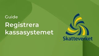 Registrera kassasystemet hos Skatteverket [upl. by Mirth]