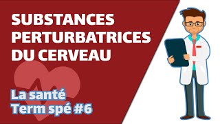 Substances perturbatrices du cerveau SVT  SANTÉ Term spé 6  Mathrix [upl. by Adnuhs989]