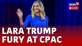 CPAC 2024 LIVE  Lara Trump LIVE  Lara Trump Campaigns For Donald Trump At CPAC LIVE  N18L [upl. by Zachary]