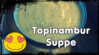 Cooking Monday 142 Topinambursuppe︱ lecker︱ Herbstrezept︱schnell︱Gemüse [upl. by Enerahs]