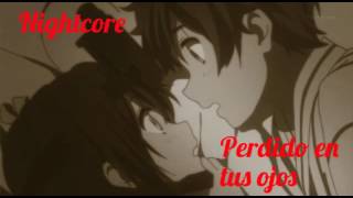 Nightcore  Perdido en tus Ojos [upl. by Stempien]