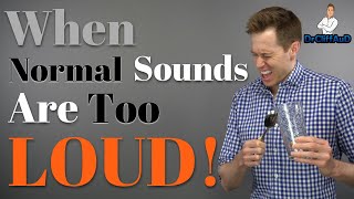 When Normal Sounds are Painfully LOUD  Hyperacusis [upl. by Gratianna399]