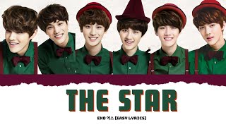 EXO 엑소 The Star Easy Lyrics [upl. by Parhe]