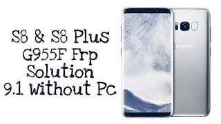 G955f Frp Bypass 91 Samsung S8S8 FRPGoogle Lock Bypass Android Pie Without Pc [upl. by Honoria]