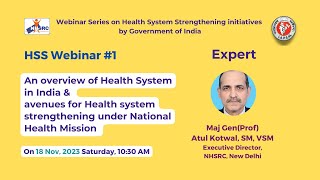 HSS Webinar 1 Overview of Health System and Avenues for Health System Strengthening under NHM [upl. by Hnahym]