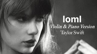 loml Violin amp Piano Version  Taylor Swift  Lyric Video [upl. by Camilla]