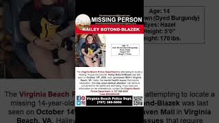 14 YEAR OLD HAILEY BOTONDBLAZEK IS MISSING FROM VIRGINIA BEACH VIRGINIA HELP BRING HER HOME [upl. by Midis]