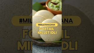 Anokhi Foxtail millet Idli interesting toh hai hi par taste bhi hai shorts milletkhazana [upl. by Reade]