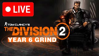 LIVE Year 6 Grinding testing new stuff  Talk The Division 2 [upl. by Irek]