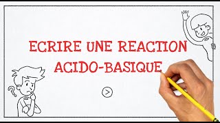 1 Ecrire une réaction acidobasique [upl. by Gretta981]