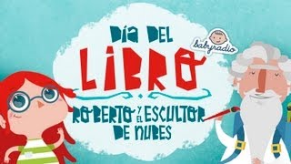 Fomentar la lectura cuento para animar a leer Roberto el escultor de nubes [upl. by Nylakcaj]