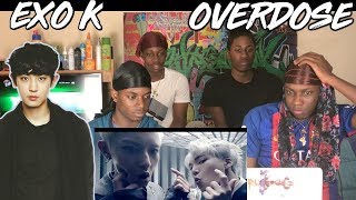 EXOK 엑소케이 중독Overdose MV  REACTION [upl. by Sudderth]