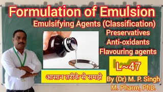 Formulation of Emulsion  Classification of Emulsifying Agents  Pharmaceutics  L47 [upl. by Silohcin]