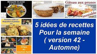 5 idées de recettes pour la semaine  version 42  automne  Idéal pour petit BUDGET [upl. by Eimarrej]