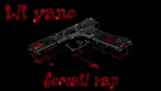 LIL YANO NEW SONG SOMALI RAP [upl. by Noiwtna]