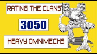 BattleTech Rating the 3050 Clan Heavy OmniMechs  Classic BT Strategy amp Tactics [upl. by Rehoptsirhc4]