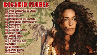 Rosario Flores Grandes Exitos Sus Mejores Exitos  Las Mejores Canciones De Rosario Flores [upl. by Redwine97]