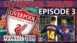 LIVERPOOL  PART 3  THE REUNION  FOOTBALL MANAGER 2019 [upl. by Anjela101]