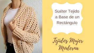 SUETER TEJIDO A BASE DE UN RECTANGULO a Crochet [upl. by Carce516]