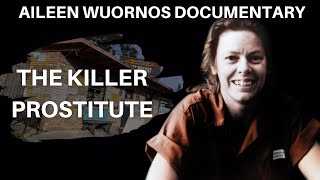 Serial Killer Documentary Aileen quotLeequot Wuornos [upl. by Eelessej129]