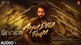 Ayudha Pooja Audio Song  Devara Part  1  NTR  Koratala Siva  Anirudh Ravichander  27 Sep 2024 [upl. by Inattyrb]