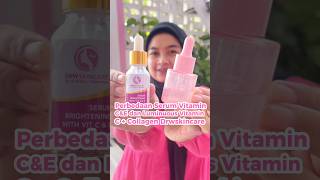 Perbedaan Serum Vitamin CE amp Serum Luminous Vitamin C Collagen serumvitaminc serumluminous [upl. by Wilek120]