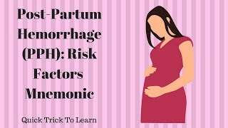 Post Partum Haemorrage Risk Factors Mnemonic [upl. by Heuser]