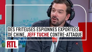 Des friteuses exportées de Chine suspectées despionnage Jeff Tuche contreattaque [upl. by Eerehc]