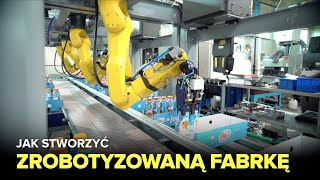 Jak stworzyć zrobotyzowaną fabrykę  Fabryki w Polsce [upl. by Ilyssa]