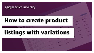 How to create product listings with variations on Amazon Seller Central [upl. by Verile982]