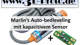 DE Marlins Auto Bedleveling mit kapazitivem Sensor auf Glasplatte RepRap  3DProto [upl. by Ssur]