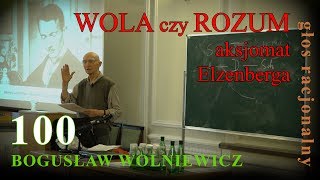 Bogusław Wolniewicz 100 WOLA czy ROZUM aksjomat Elzenberga 13062017 Warszawa [upl. by Nedrah]