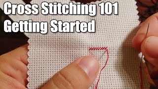 Learn How Cross Stitching 101  Getting Started [upl. by Lettie]