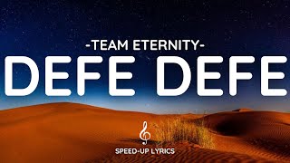 DEFE DEFE Lyric Video  Team Eternity  Speed upAfro mix [upl. by Attenauq]