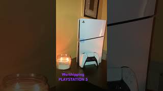 Worshipping Pedestal for the PLAYSTATION 5🙏🔥🌟🌟🌟🤣 [upl. by Yesrod727]