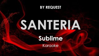 Santeria  Sublime karaoke [upl. by Sabah860]