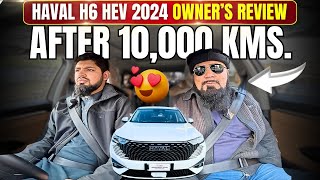 HAVAL H6 HEV 15 HYBRID SUV 2024 AFTER 12000 Kms OWNERS REVIEW  CAR MATE PK [upl. by Eberta]