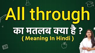 All through meaning in hindi  All through ka matlab kya hota hai  Word meaning [upl. by Laurel]