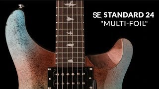 The SE Standard 24 quotMultifoilquot  PRS Guitars [upl. by Kerat542]