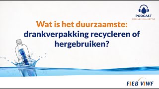 Wat is het duurzaamste drankverpakking recycleren of hergebruiken [upl. by Ellehcen374]