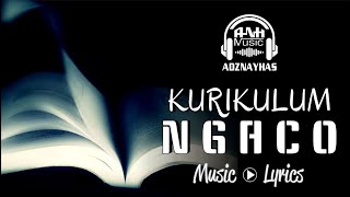 KURIKULUM NGACO  Lyric Video [upl. by Llerrac]